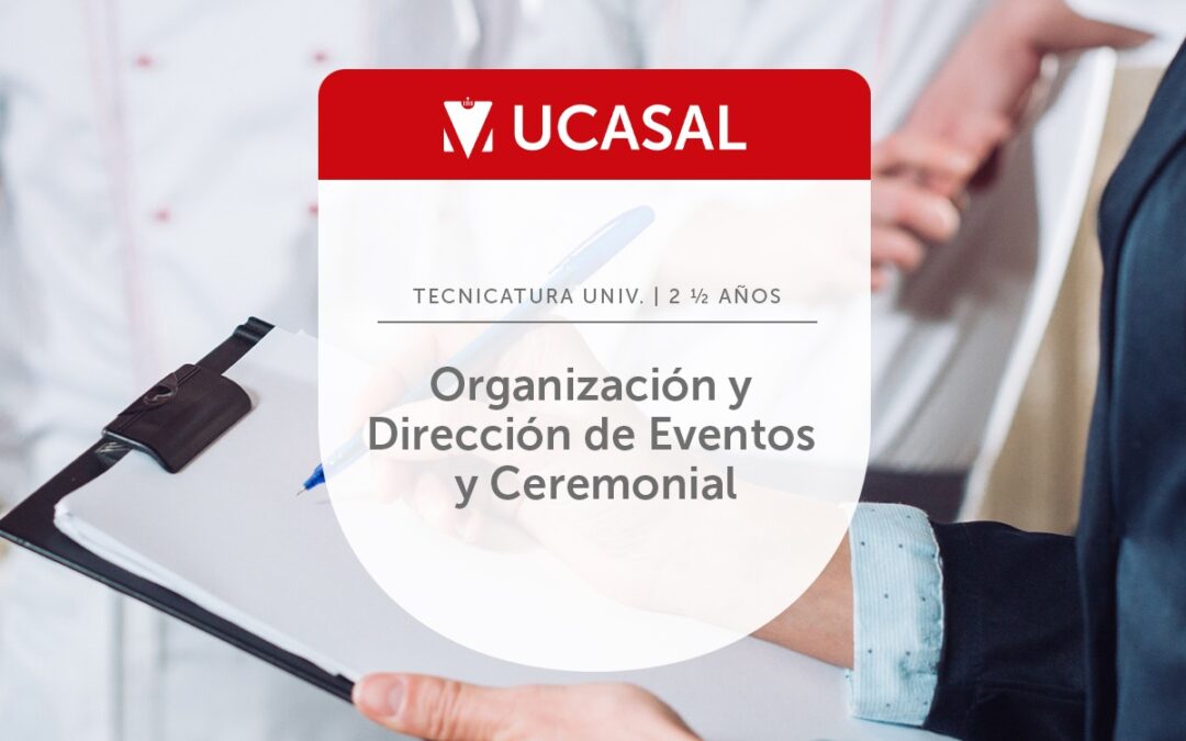 Tecnicatura Universitaria en Organización y Dirección de Eventos y Ceremonial