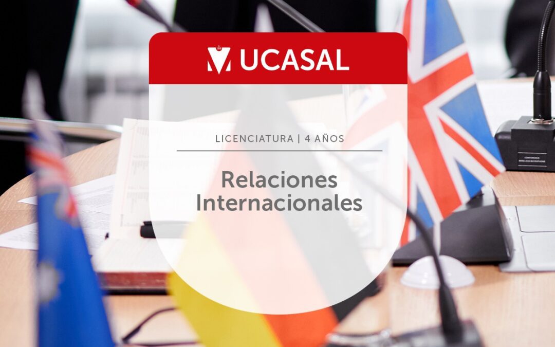 Licenciatura en Relaciones Internacionales